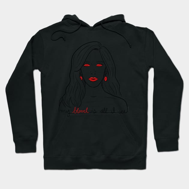 My Blood Is All I See Hoodie by Koa